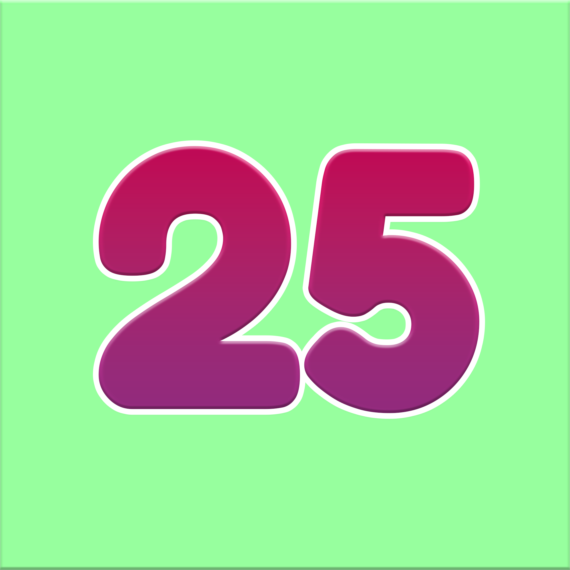 Twenty Five